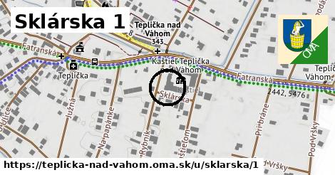 Sklárska 1, Teplička nad Váhom