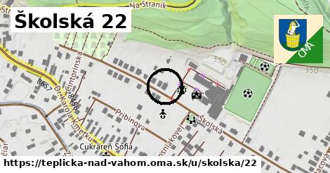 Školská 22, Teplička nad Váhom