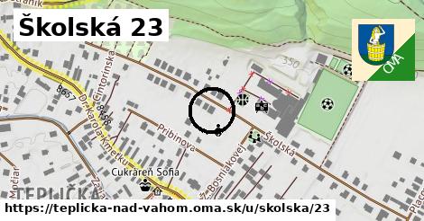 Školská 23, Teplička nad Váhom