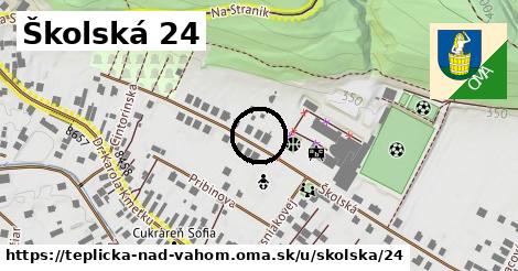 Školská 24, Teplička nad Váhom