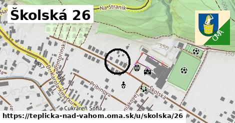 Školská 26, Teplička nad Váhom