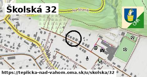 Školská 32, Teplička nad Váhom