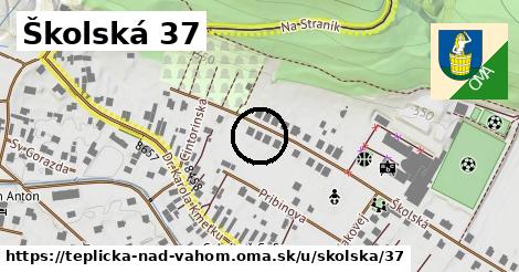 Školská 37, Teplička nad Váhom