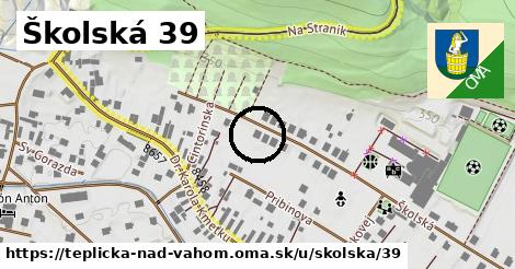 Školská 39, Teplička nad Váhom