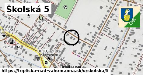Školská 5, Teplička nad Váhom