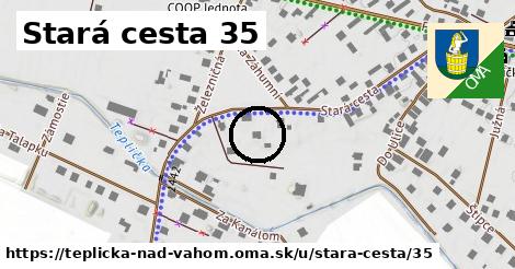 Stará cesta 35, Teplička nad Váhom