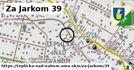 Za Jarkom 39, Teplička nad Váhom