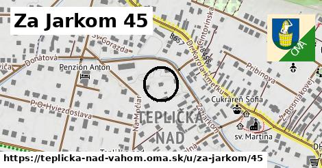 Za Jarkom 45, Teplička nad Váhom