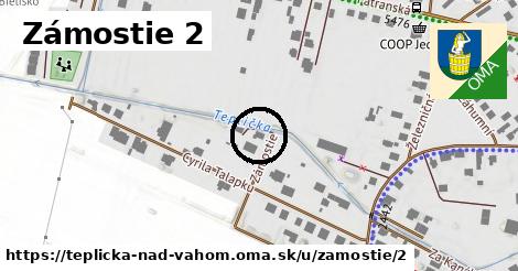 Zámostie 2, Teplička nad Váhom