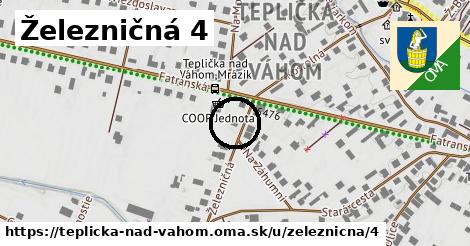 Železničná 4, Teplička nad Váhom