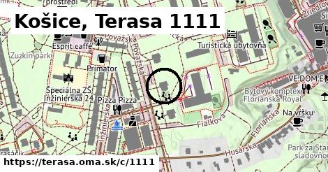 Košice, Terasa <span class="supisne">1111</span>