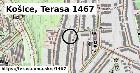 Košice, Terasa <span class="supisne">1467</span>