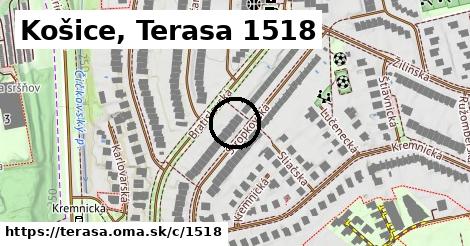 Košice, Terasa <span class="supisne">1518</span>