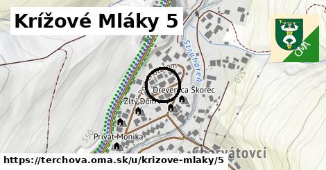 Krížové Mláky 5, Terchová