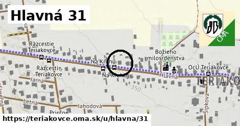 Hlavná 31, Teriakovce