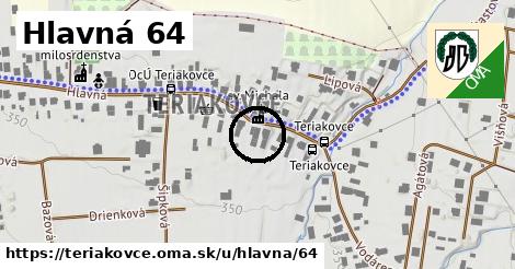 Hlavná 64, Teriakovce