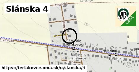 Slánska 4, Teriakovce