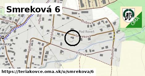 Smreková 6, Teriakovce