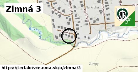 Zimná 3, Teriakovce