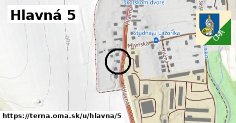 Hlavná 5, Terňa