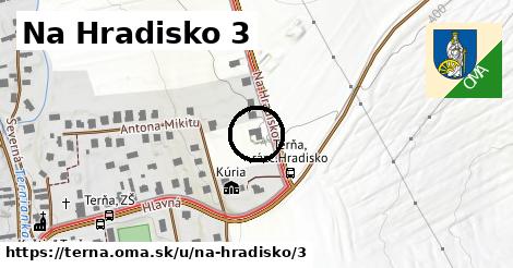 Na Hradisko 3, Terňa