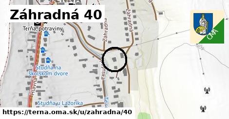 Záhradná 40, Terňa