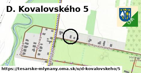 D. Kovalovského 5, Tesárske Mlyňany