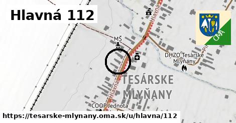 Hlavná 112, Tesárske Mlyňany