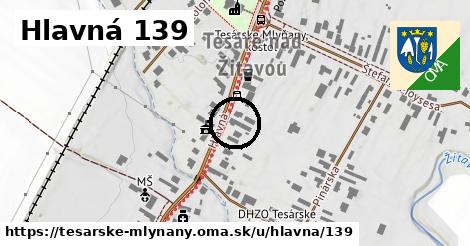Hlavná 139, Tesárske Mlyňany