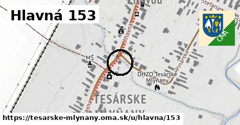 Hlavná 153, Tesárske Mlyňany