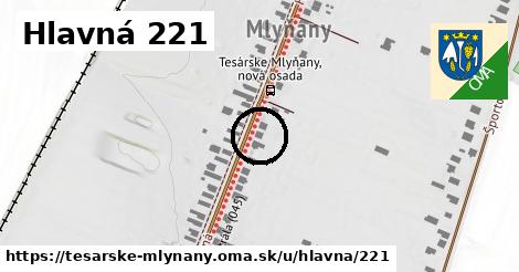 Hlavná 221, Tesárske Mlyňany