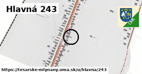 Hlavná 243, Tesárske Mlyňany