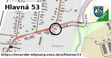 Hlavná 53, Tesárske Mlyňany