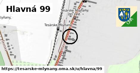 Hlavná 99, Tesárske Mlyňany
