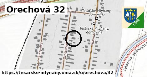 Orechová 32, Tesárske Mlyňany