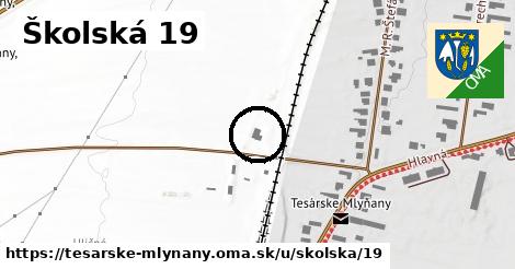 Školská 19, Tesárske Mlyňany