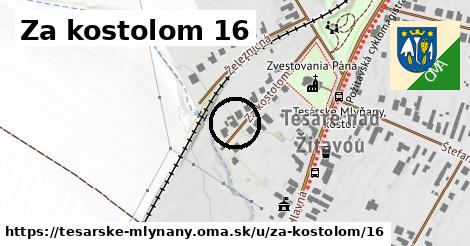 Za kostolom 16, Tesárske Mlyňany