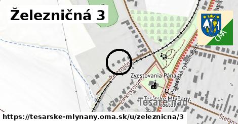 Železničná 3, Tesárske Mlyňany