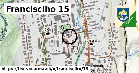 Francisciho 15, Tisovec