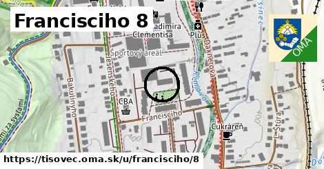 Francisciho 8, Tisovec