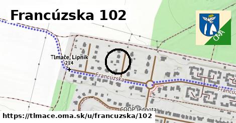 Francúzska 102, Tlmače