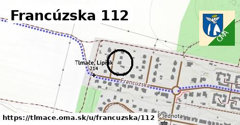 Francúzska 112, Tlmače