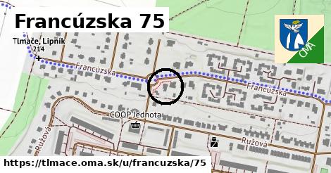 Francúzska 75, Tlmače