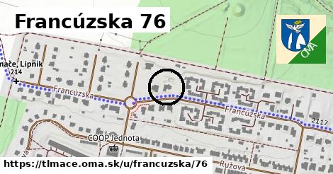 Francúzska 76, Tlmače