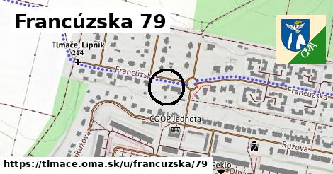 Francúzska 79, Tlmače