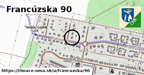 Francúzska 90, Tlmače