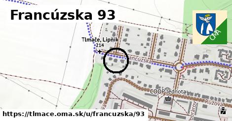 Francúzska 93, Tlmače