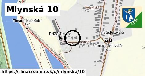 Mlynská 10, Tlmače