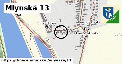 Mlynská 13, Tlmače