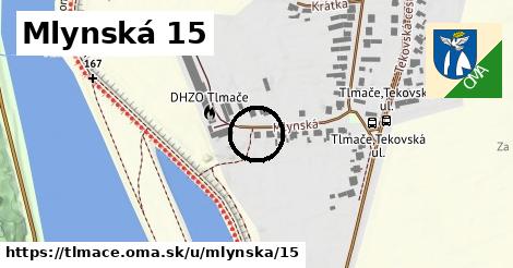 Mlynská 15, Tlmače